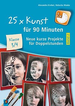 25 x Kunst für 90 Minuten – Band 2 – Klasse 3/4
