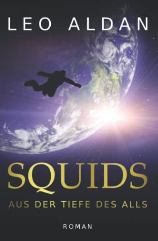 Squids: Aus der Tiefe des Alls (Nitsituaan-Saga, Band 1)