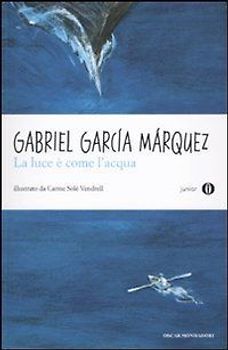La luce è come l'acqua e altri racconti