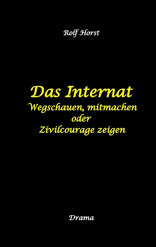 Das Internat - Heimkind, Alkoholiker, Vernachlässigung, Hochbegabt, Stipendium, Musikstudium, Mobbing, Ausgrenzung, Überfall, gefährliche Körperverletzung, Klavier, Gesang, Streiche