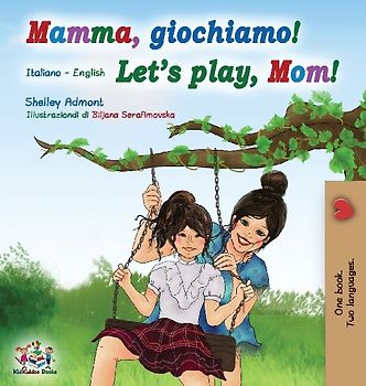 Mamma, giochiamo! Let's play, Mom!
