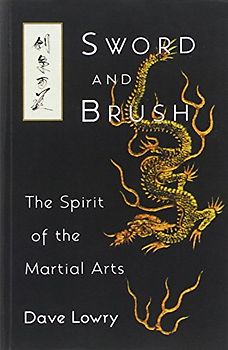 Sword and Brush: The Spirit of the Martial Arts