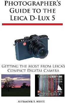 Photographer's Guide to the Leica D-Lux 5