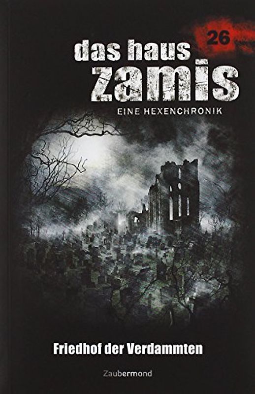 Das Haus Zamis 26 – Friedhof der Verdammten