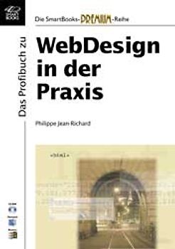WebDesign in der Praxis - Die Tipps und Tricks der Profis