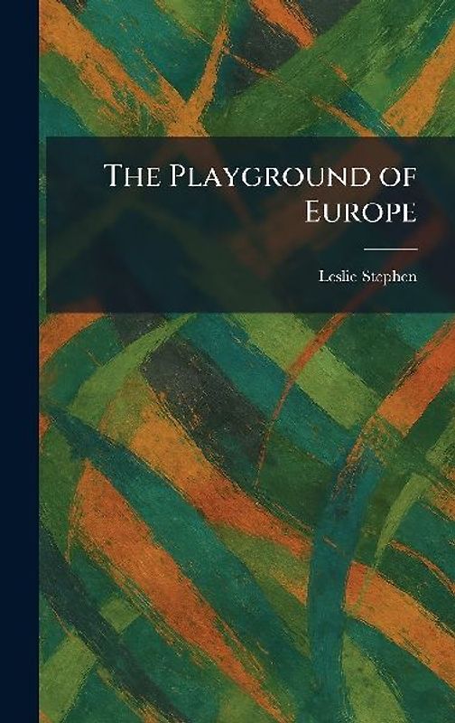 The Playground of Europe