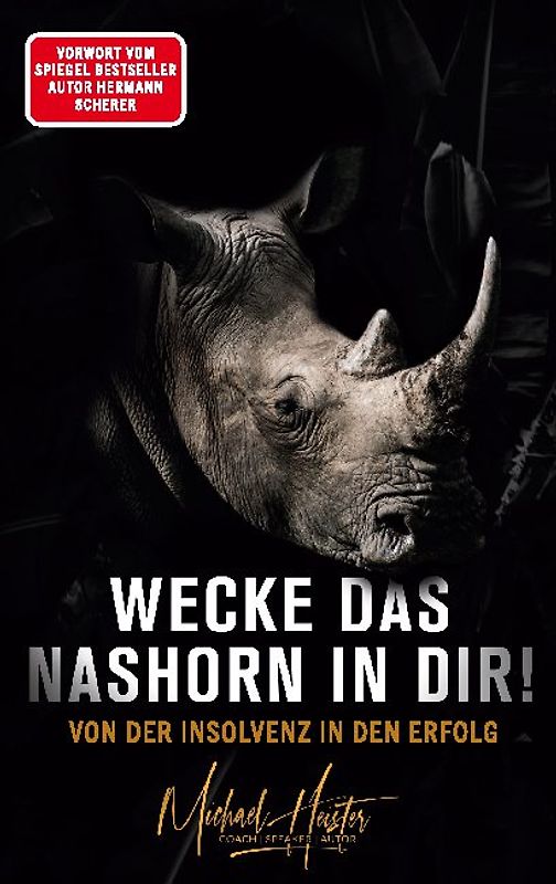 Wecke das Nashorn in dir! Von der Insolvenz in den Erfolg