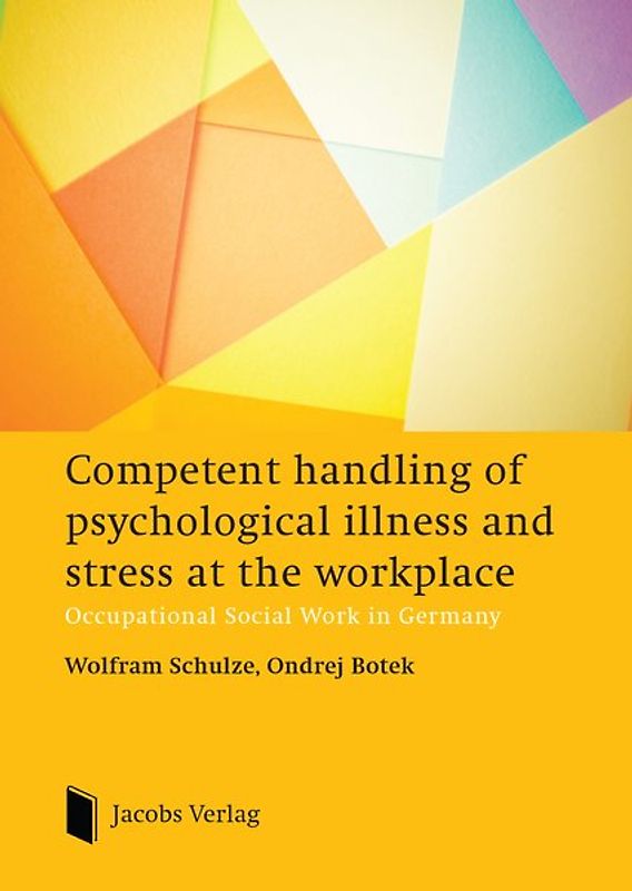 Competent handling of psychological illness and stress at the workplace