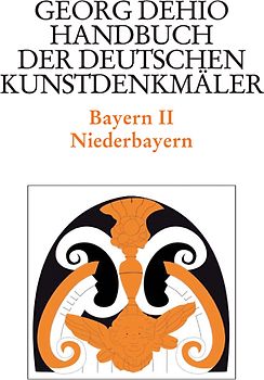 Georg Dehio: Dehio - Handbuch der deutschen Kunstdenkmäler / Dehio - Handbuch der deutschen Kunstdenkmäler / Bayern Bd. 2