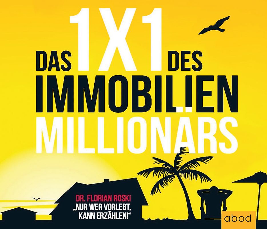 Das 1x1 des Immobilien Millionärs