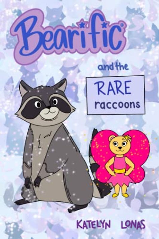 Bearific® and the Rare Raccoons (Bearific® Reading Series)