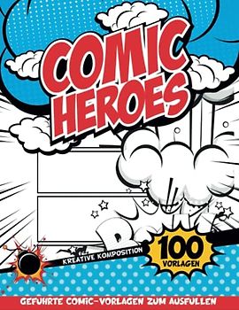 Comic Zeichnen Kinder Ab 7: Ein Kreatives Leeres Comic-Buch Zum Schreiben Und Zeichnen Eigener Geschichten - Lernen Sie, Bücher Für Kinder Zu Schreiben 5-7