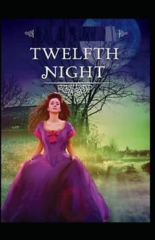 Twelfth Night William Shakespeare (A Classics illustrated edition)