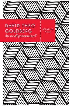 Are We All Postracial Yet?