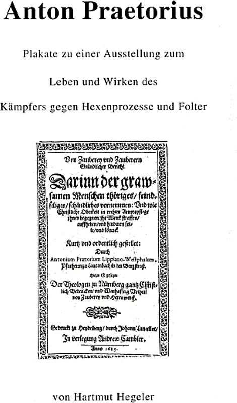 Anton Praetorius, Plakate einer Ausstellung, Leben und Wirken des Kämpfers gegen Hexenprozesse und Folter