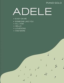 Easy On Me | Adele Piano Solo: 17 Beautiful Songs