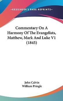 Commentary On A Harmony Of The Evangelists, Matthew, Mark And Luke V1 (1845)