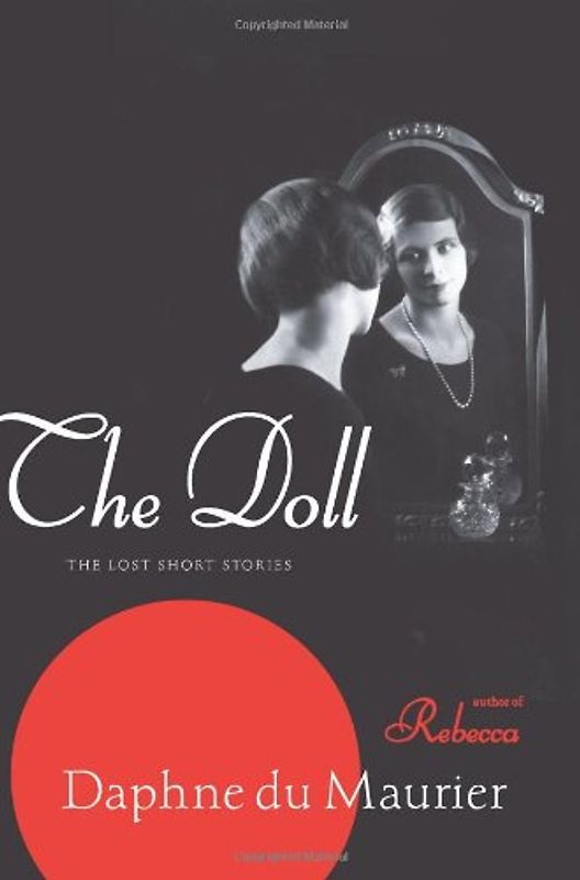 The Doll: The Lost Short Stories - Daphne Du Maurier