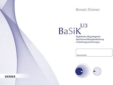 BASIK U3. Begleitende alltagsintegrierte Sprachentwicklungsbeobachtung in Kindertageseinrichtungen.10 Beobachtungsbögen