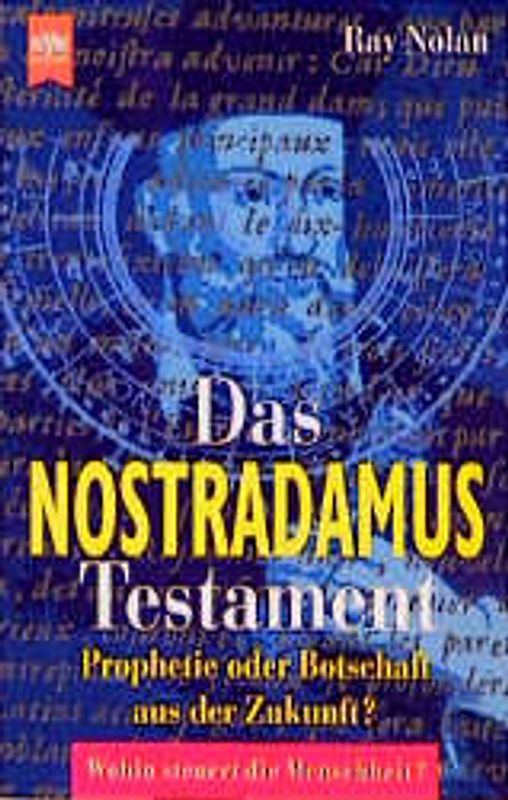 Das Nostradamus-Testament. Prophetie oder Botschaft aus der Zukunft?