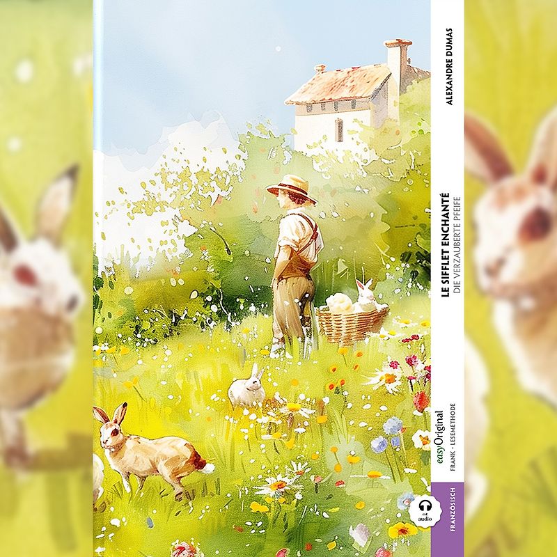 Le Sifflet Enchanté / Die verzauberte Pfeife (Buch + Audio-Online) - Frank-Lesemethode - Kommentierte zweisprachige Ausgabe Französisch-Deutsch