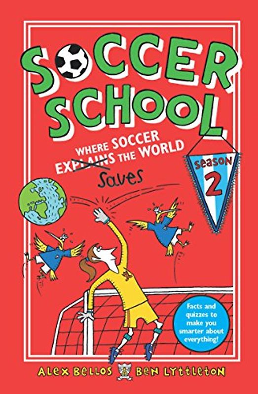 Soccer School Season 2: Where Soccer Explains (Saves) the World