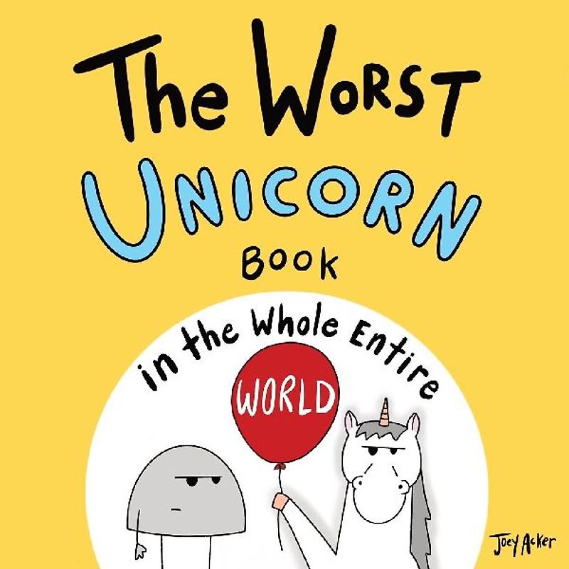 The Worst Unicorn Book in the Whole Entire World