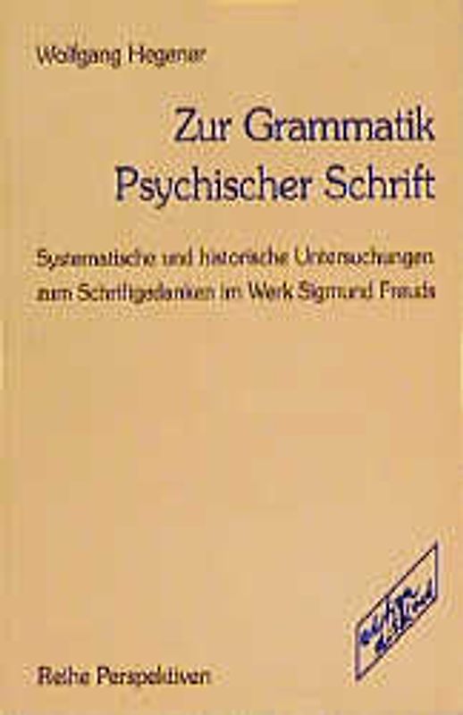Zur Grammatik Psychischer Schrift