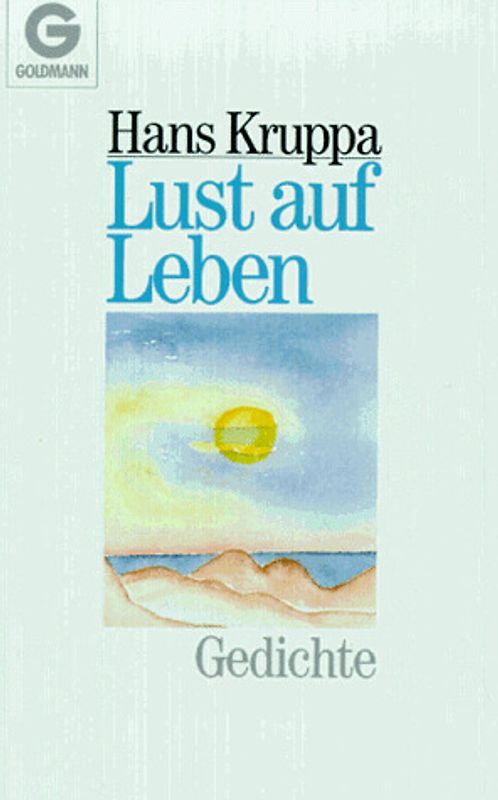 Lust auf Leben. Gedichte