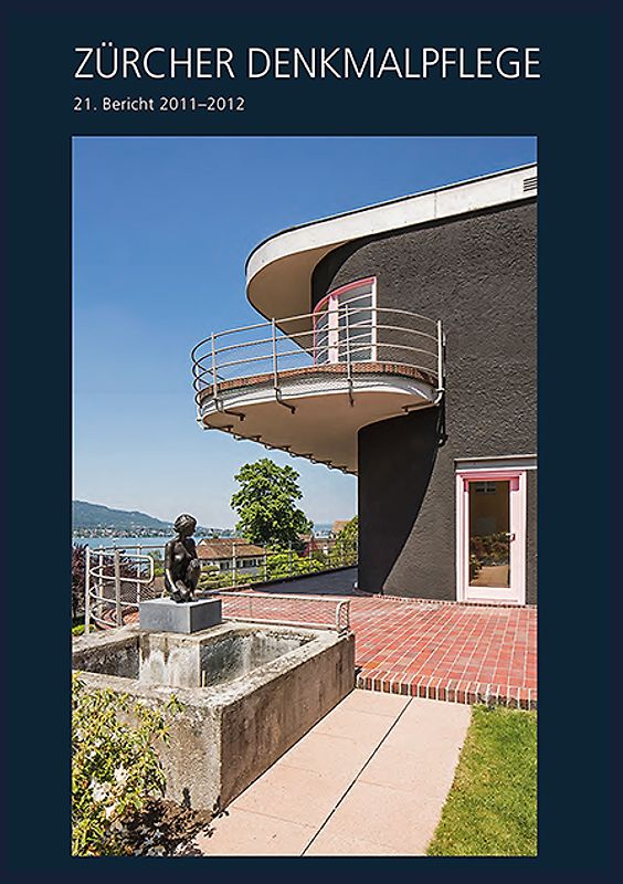 Zürcher Denkmalpflege, 21. Bericht 2011-2012