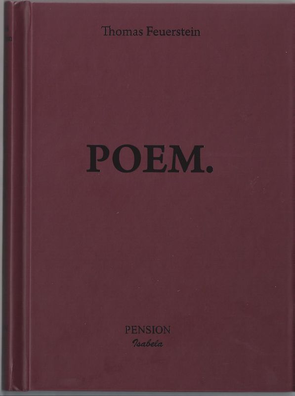 Thomas Feuerstein. POEM