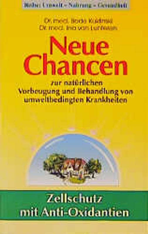 Neue Chancen zur natürlichen Vorbeugung und Behandlung von umweltbedingten Krankheiten
