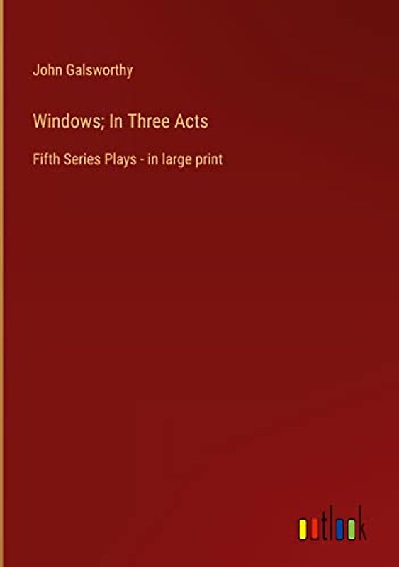 Windows; In Three Acts: Fifth Series Plays - in large print