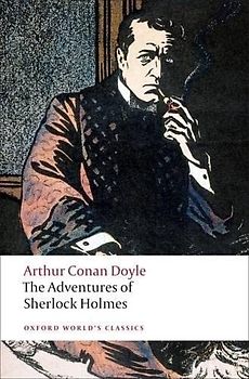 The Adventures of Sherlock Holmes (Oxford World's Classics) - Arthur Conan Doyle