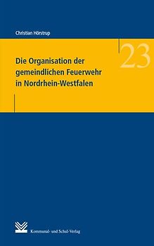 Die Organisation der gemeindlichen Feuerwehr in Nordrhein-Westfalen