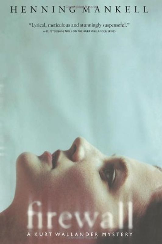 Firewall (Kurt Wallander Mysteries) - Mankell, Henning