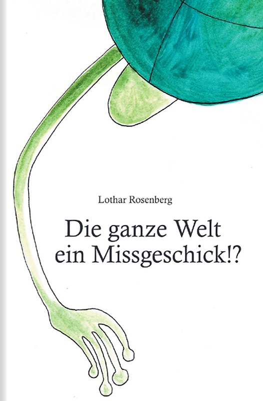 Die ganze Welt ein Missgeschick!?