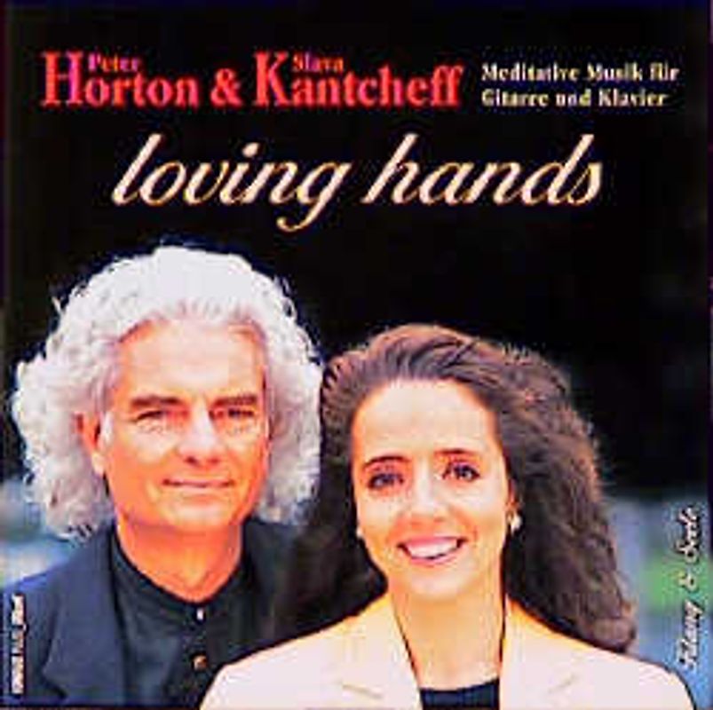 Loving Hands. Meditative Musik für Gitarre und Klavier