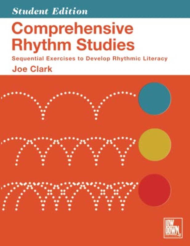 Comprehensive Rhythm Studies: Sequential Exercises to Develop Rhythmic Literacy: Student Edition