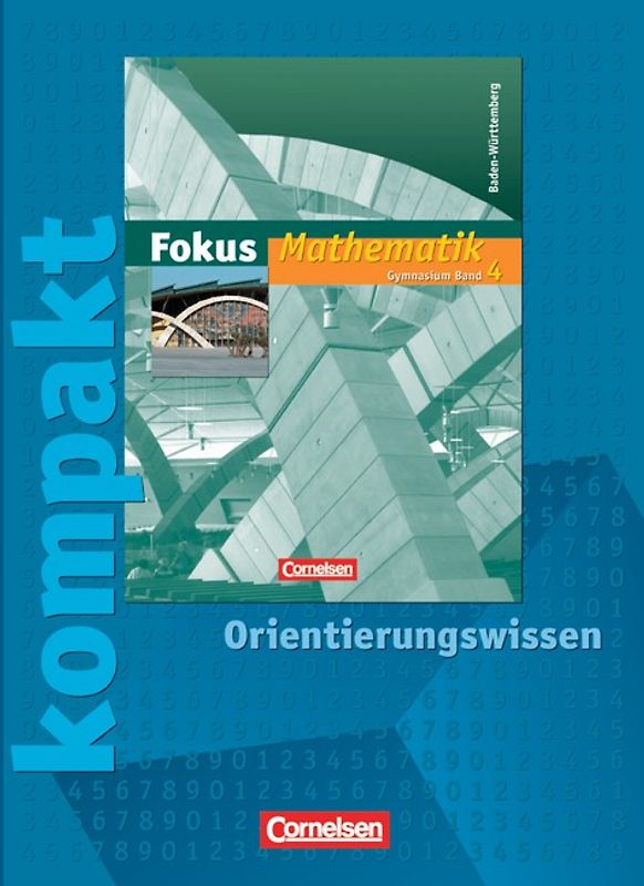 Fokus Mathematik - Gymnasium Baden-Württemberg / Band 4 - Fokus kompakt - Orientierungswissen