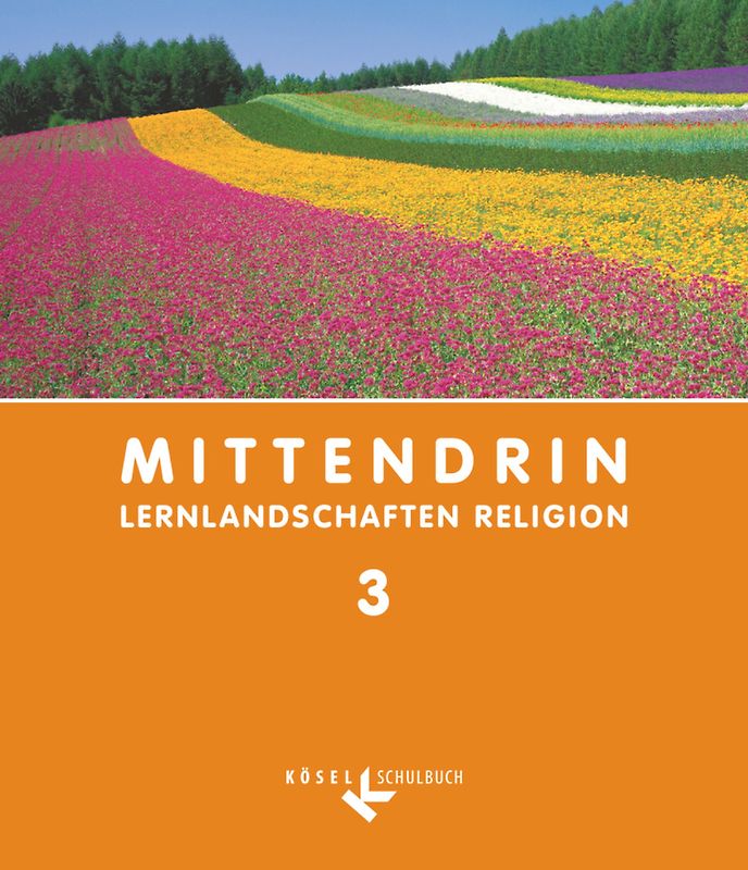 Mittendrin - Unterrichtswerk für katholische Religionslehre - Lernlandschaften Religion Gymnasium/Sekundarstufe I - Baden-Württemberg und Niedersachsen - Band 3: 9./10. Schuljahr
