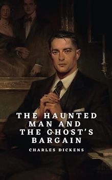 The Haunted Man and the Ghost