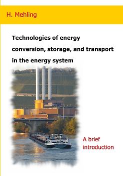Technologies of energy conversion, storage, and transport in the energy system