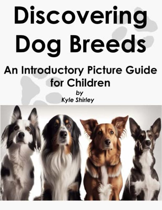 Discovering Dog Breeds: An Introductory Picture Guide for Children