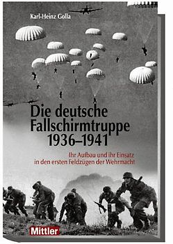 Die deutsche Fallschirmtruppe 1936 - 1941