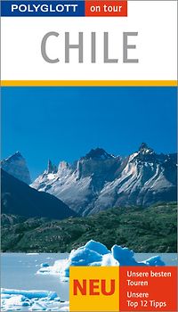 Chile. Polyglott on tour Reiseführer