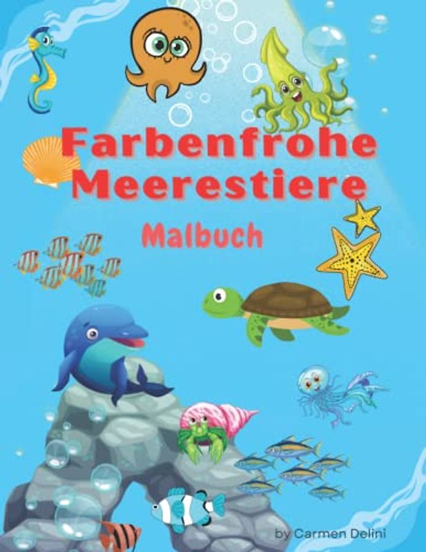 Farbenfrohe Meerestiere ein künstlerisches und kreatives Erlebnis für Kinder, Spaß mit den Meerestieren, ein farbenfrohes Lernspiel für Kinder ab 3 ... Tolles Geschenk für Jungen und Mädchen