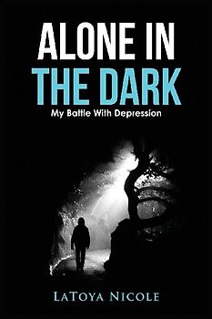Alone In The Dark, My Battle With Depression