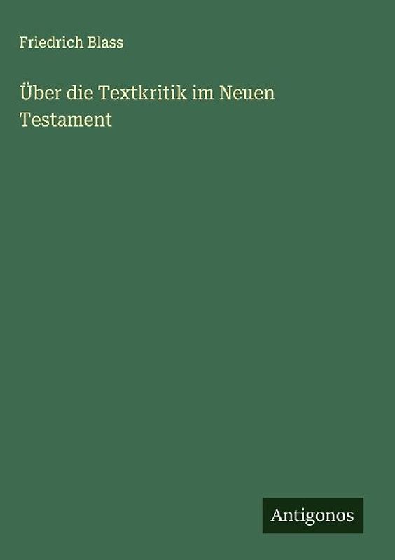 Über die Textkritik im Neuen Testament