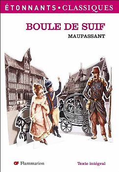 Boule de suif - Maupassant, Guy de